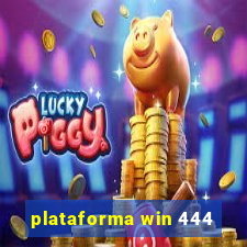 plataforma win 444